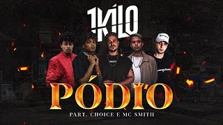 1Kilo - Pódio feat. Choice e Mc Smith (Videoclipe Oficial)