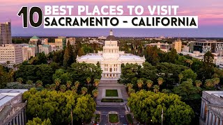10 Best Places To Visit In Sacramento -  Sacramento California