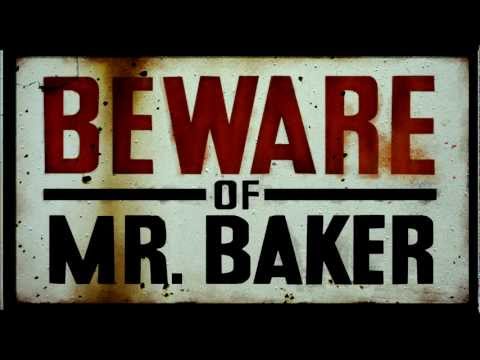 Beware of Mr. Baker'