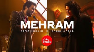 Mehram – Asfar Hussain and Xulfi (Coke Studio Season 14) Video HD