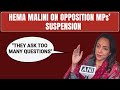“They Ask Too Many Questions, Behave Strangely”: Hema Malini On Suspended MPs