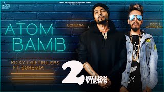 Atom Bamb - Ricky T Giftrulers Ft Bohemia