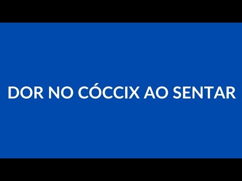 Dor no Cóccix ao Sentar na cadeira