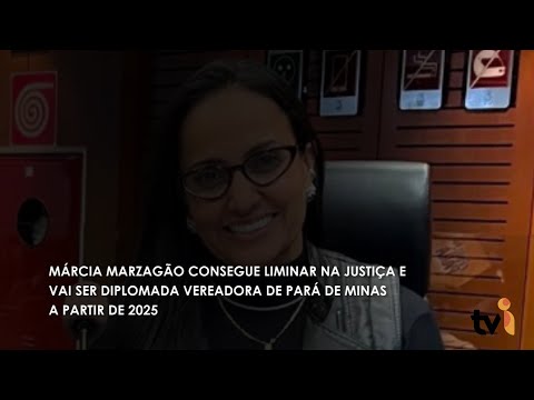 Vídeo: Márcia Marzagão consegue liminar na Justiça e vai ser diplomada vereadora de Pará de Minas a partir de 2025