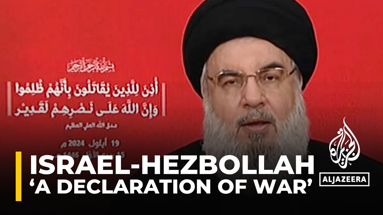 'This is a declaration of war by Israel on the Lebanese people': Hezbollah chief