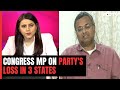 Karti Chidambaram On Congresss Loss In 3 State Polls | Marya Shakil | The Last Word