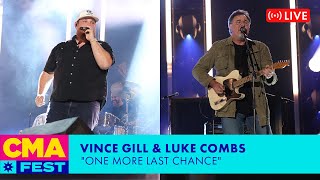 Vince Gill & Luke Combs - "One More Last Chance" | CMA Fest 2023