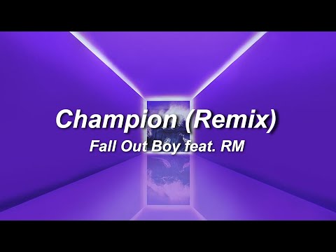 Fall Out Boy feat. RM - Champion (Remix) LYRIC VIDEO