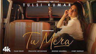 Tu Mera (Truly Konnected) ~ Tulsi Kumar ft Zaan Khan