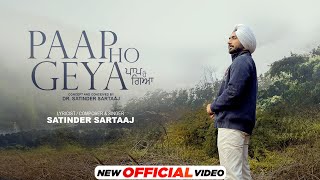 Paap Ho Geya ~ Satinder Sartaaj (Travel Diaries) Video HD