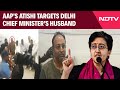 Rekha Gupta News | AAPs Atishi Targets Delhi Chief Minister Rekha Guptas Husband