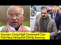Sources: Cong High Command Can Pick CM BY Evening | Amid Himachal Pradesh Congress Crisis | NewsX