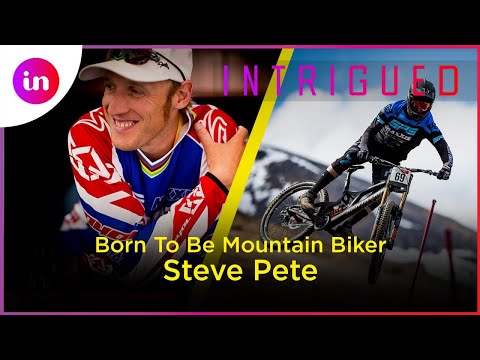 Born To Be Mountain Biker - Steve Pete!