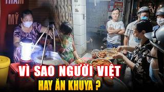 VÌ SAO NGƯỜI VIỆT HAY ĂN KHUYA ? Góc Kiến Thức