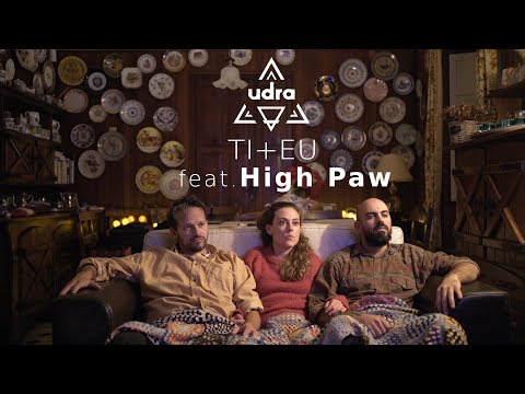 Udra - TI+EU feat. High Paw