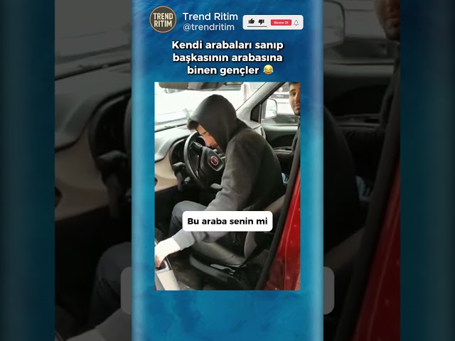 Kendi Arabası Diye Başkasının Arabasına Binen Adamlar 😂😅