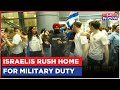 Watch: Israelis residing in other countries returned to support their war-stricken homeland