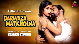 Darwaza Mat Kholna (2023) Cineprime App Hindi Web Series Trailer