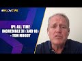 Who will Earn a Spot in Tom Moodys All-Time Incredible IPL team? | IPL Incredible 16