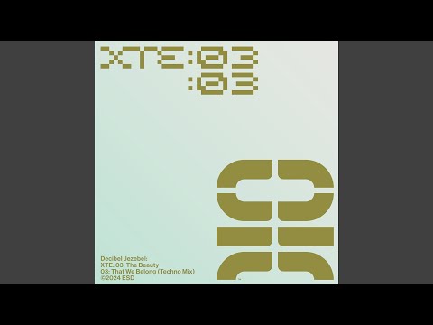 Xte: 03: the Beauty: 03: That We Belong (Techno Mix)