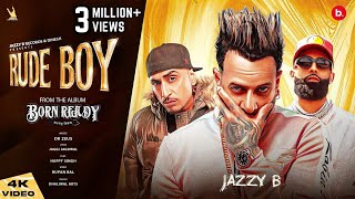 Rude Boy ~ Jazzy B x Happy Singh | Punjabi Song Video HD