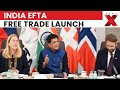 India’s Historic Free Trade Deal with EFTA Comes Into Effect | $100B Investments | NewsX