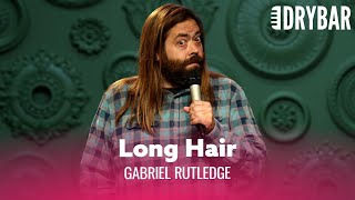 Only Certain People Should Have Long Hair. Gabriel Rutledge