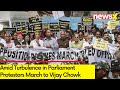 Amid Turbulence in Parliament | Protestors March to Vijay Chowk | NewsX