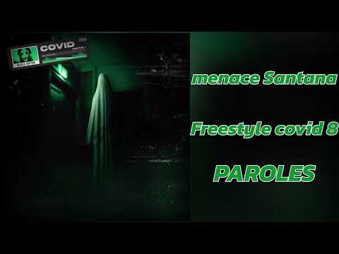 [PAROLES] menace Santana - Freestyle covid 9