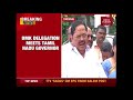 DMK Delegation Meets Governor Seeking Floor Test