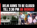 On Ram Temple Consecration Day, AIIMS Delhi To Stay Shut Till 2.30 pm