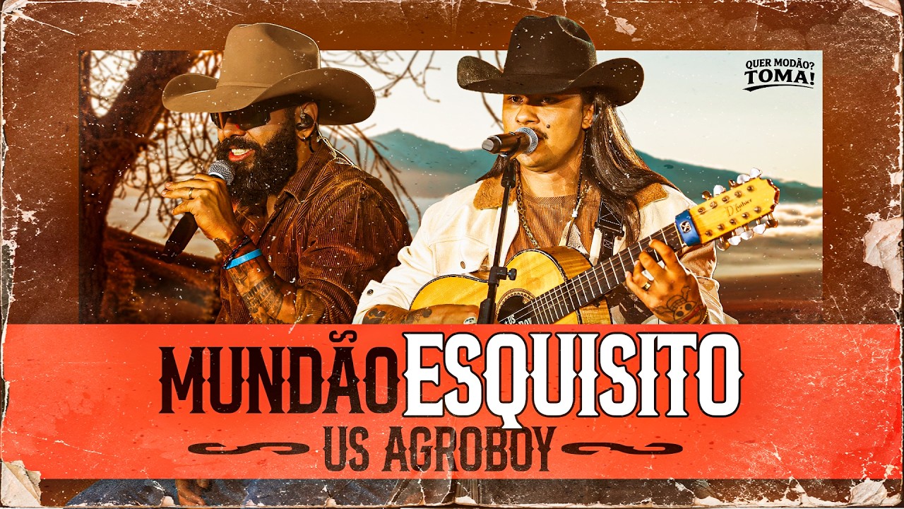 Us Agroboy – Mundão esquisito