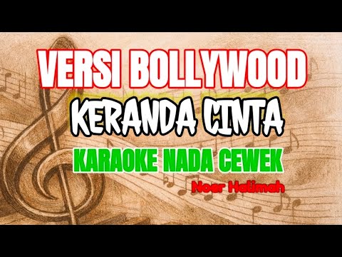 KERANDA CINTA || KARAOKE CEWEK || VERSI BOLLYWOOD || Hank menday
