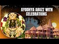500  Years Wait Ends At Last | Ayodhya Abuzz With Celebrations | NewsX