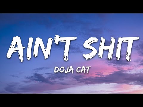 Doja Cat - Ain't Shit (Lyrics)