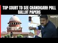 Amid Tampering Row, Top Court To See Chandigarh Poll Ballot Papers Today