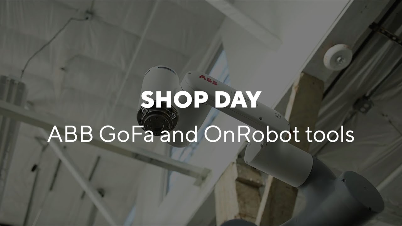 Shop Day: GoFa and OnRobot Tools