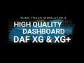 High Quality Dashboard - DAF 2021 XG & XG+ v2.2