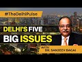 Delhis 5 Big Issues by Dr Sanjeev Bagai | Exclusive | Delhi LS Polls 2024 | NewsX