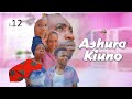 ASHURA KIUNO (( 12 )) #youtube #trend #doko