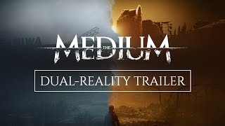 The Medium - Dual-Reality Trailer