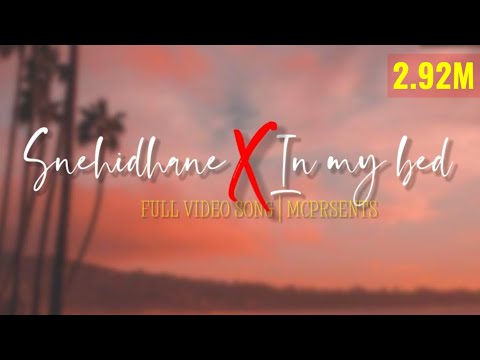 Snehidhane X In my bed - Redefined The Remix Series | Official Video Song Mix | McPresents