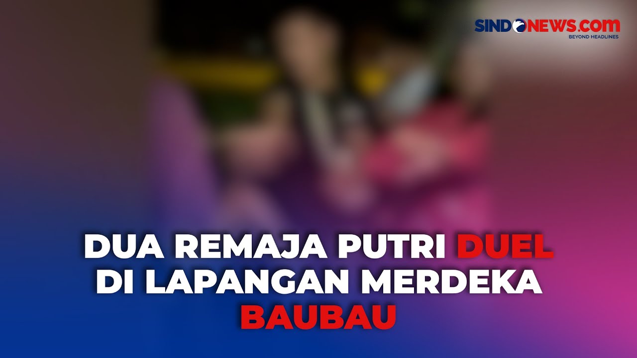 Dua Remaja Putri Terlibat Duel, Picu Pengeroyokan di Lapangan Merdeka Baubau