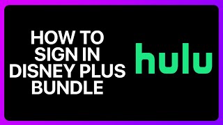 How To Sign Into Hulu With Disney Plus Bundle Tutorial