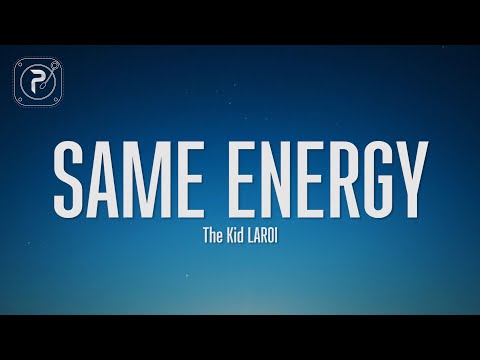 The Kid LAROI - Same Energy (Lyrics)