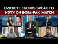 India Pak Final Match | Cricket Legends Speak To NDTV On India-Pakistan Asia Cup Final Match