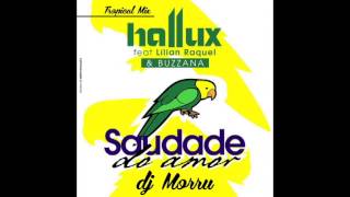 DJ Morru - SAUDADE DO AMOR Hallux Makenzo feat.Lilian Raquel & Buzzana (DJ Morru Tropical Bass Remix)