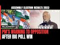 Election Results 2023 | Mend Your Ways, Or Else Public Will Oust You: PM Modi Warns Opposition