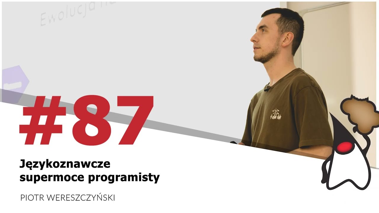 Toruń JUG #87 - "Językoznawcze supermoce programisty" - Piotr Wereszczyński