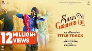 Shava Ni Girdhari Lal – Satinder Sartaaj ft Gippy Grewal Video HD